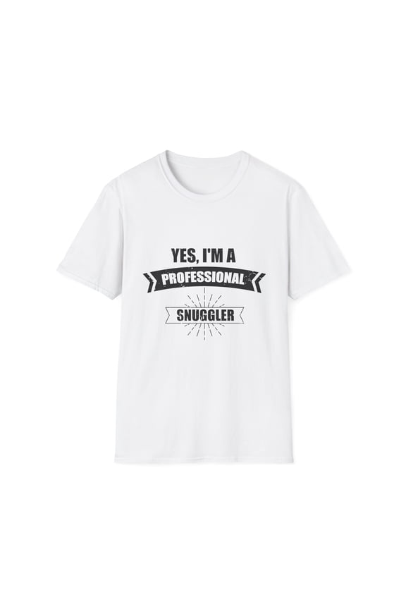 Humorous I'm A Professional Snuggler Romantic Person Saying Funny Cuddler Affectionate Lovely Clingy Partner Unisex Softstyle T-Shirt