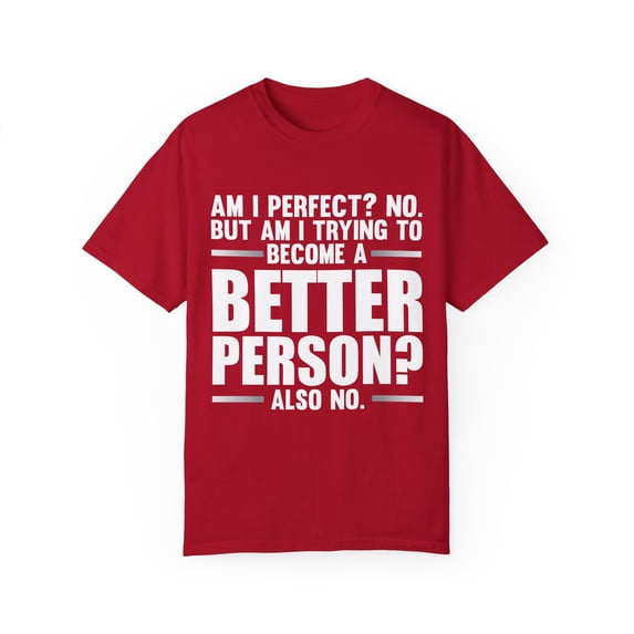 Humorous Introvert Imperfections Gag Sayings Funny Loners Sarcastic Quotes Men Women Unisex Garment-Dyed T-shirt