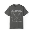 thumbnail image 1 of Humorous It Is All About Supplying And Demand Gift | Hilarious Economy Enthusiast Pun Men Women Unisex Garment-Dyed T-shirt, 1 of 4