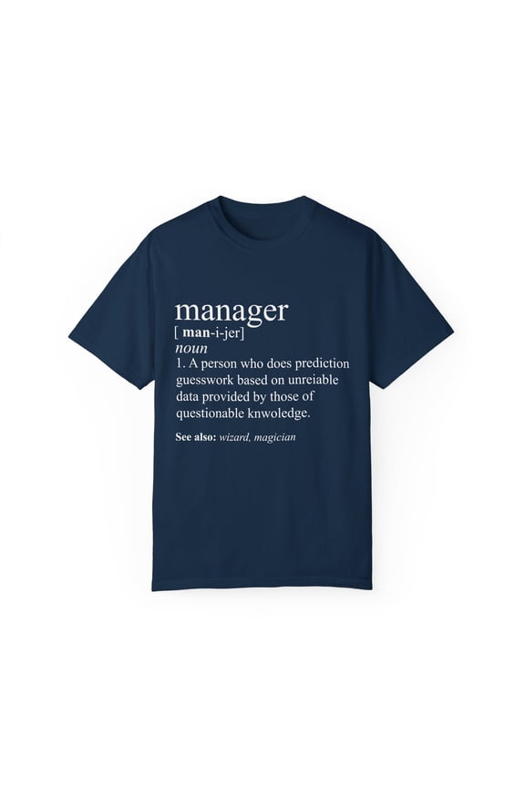 Humorous Job Advancement Development Executive Cute Director Supervisor Meaning Men Women Unisex Garment-Dyed T-shirt