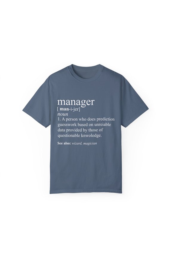 Humorous Job Advancement Development Executive Cute Director Supervisor Meaning Men Women Unisex Garment-Dyed T-shirt