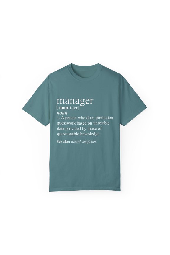 Humorous Job Advancement Development Executive Cute Director Supervisor Meaning Men Women Unisex Garment-Dyed T-shirt