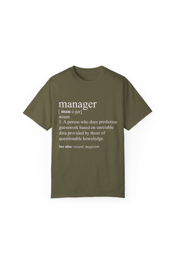 Humorous Job Advancement Development Executive Cute Director Supervisor Meaning Men Women Unisex Garment-Dyed T-shirt