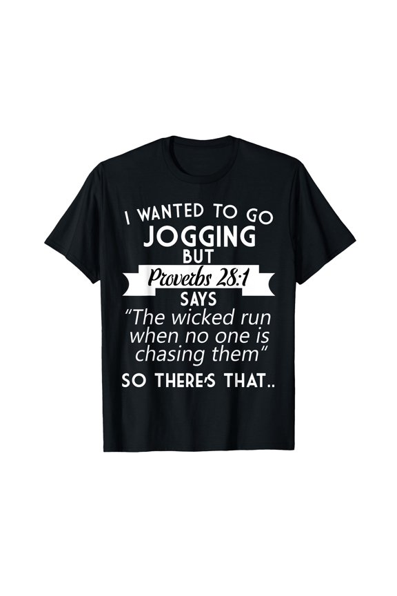 Humorous Jogging Proverbs 28:1 T-Shirt for Fun and Inspiration