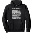 thumbnail image 1 of Humorous "Just Because I'm Awake Doesn't Mean I'm Ready To Do Things" Slogan Hoodie - Black Casual Pullover Hooded Sweatshirt for Men & Women, 1 of 5