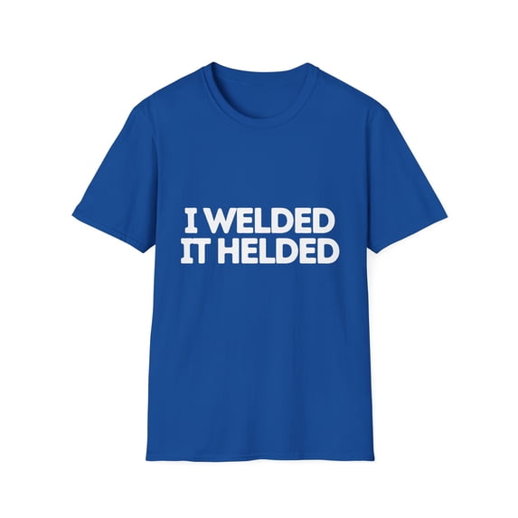 Humorous Mechanic Electrician Technician Machinist Novelty Steelworker Enthusiast Metallurgist Fan Unisex Softstyle T-Shirt