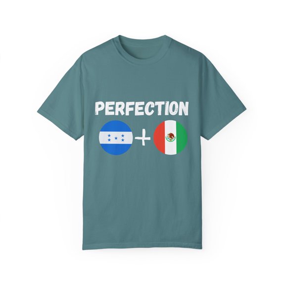 Humorous Mexican Plus Honduran Perfection Gifts | Hilarious Spanish Graphic Flag Men Women Unisex Garment-Dyed T-shirt