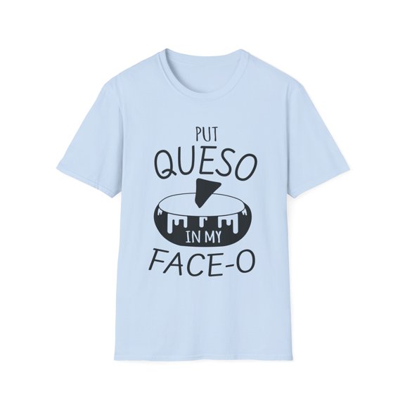 Humorous Mexican Queso Enthusiasts Food Illustration Puns Hilarious Foods Spanish Statements Graphic Gags Unisex Softstyle T-Shirt