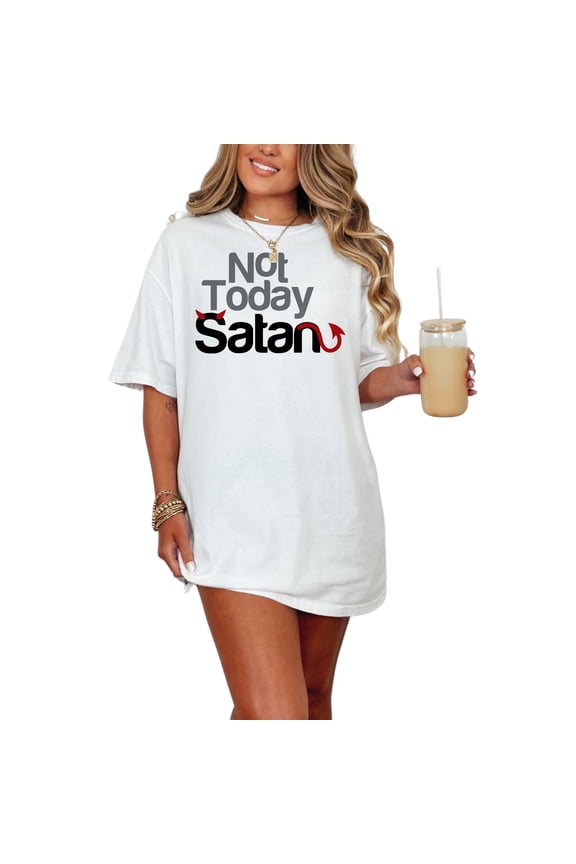 Humorous Not Today Satan Phrase, White Comfort Colors T-Shirt, XL