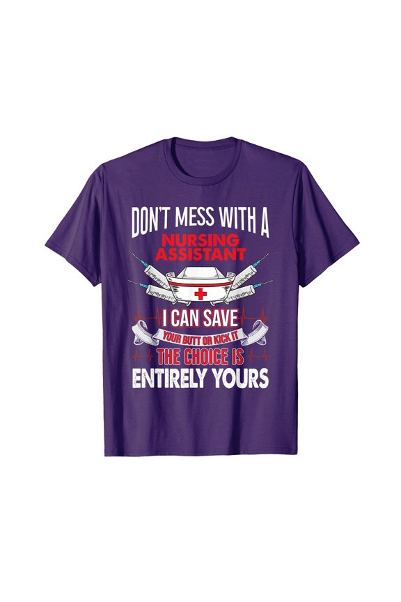 Humorous Nursing Assistant Quote Purple T-Shirt for CNA Professionals and Medical Enthusiasts