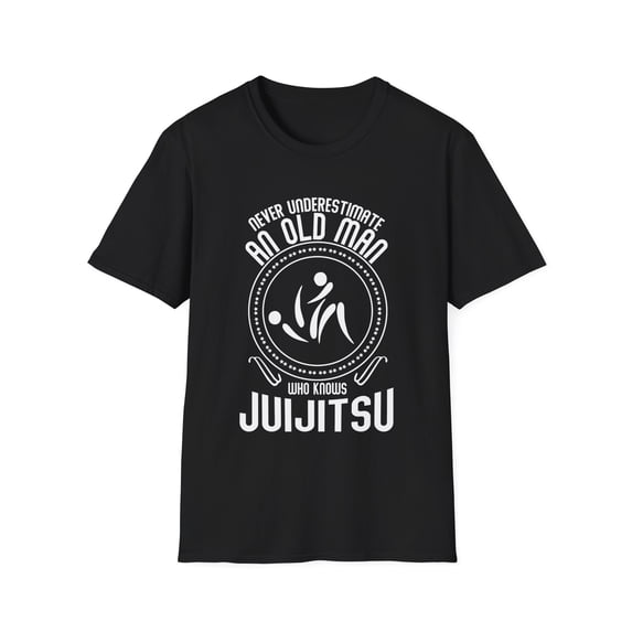 Humorous Old Man Jiu Jitsu Expert Sayings Gifts | Hilarious Wushu Enthusiasts Gag Men Women Unisex Softstyle T-Shirt
