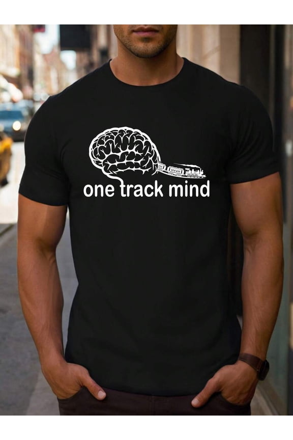 Humorous One Track Mind Men's T-Shirt, Brain Train Creative Graphic Top, Comedy Quote Shirt for Men