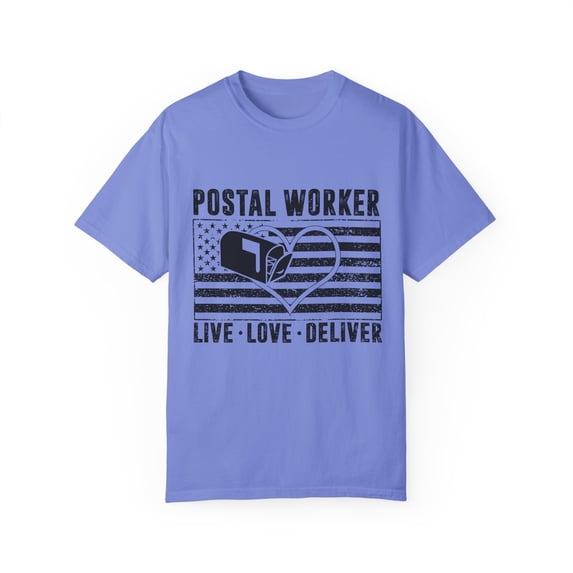 Humorous Patriotic Nationalistic Postman Mailman Mailer Fan Novelty Nationalist Letter Carrier Deliverer Mails Unisex Garment-Dyed T-shirt