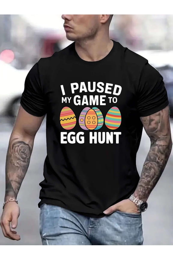 Humorous Pattern T-Shirt Letter Printed T-Shirt Funny Motto T-Shirt Weekend Mood T-Shirt Wild Quote T-Shirt Funny Phrase T-Shirt Men'S Easter Egg Hunt Pattern T-Shirt- "I Paused Myame Too Egg-Hunting