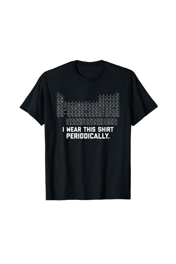 Humorous Periodic Table Design T-Shirt for Science Lovers and Nerdy Enthusiasts