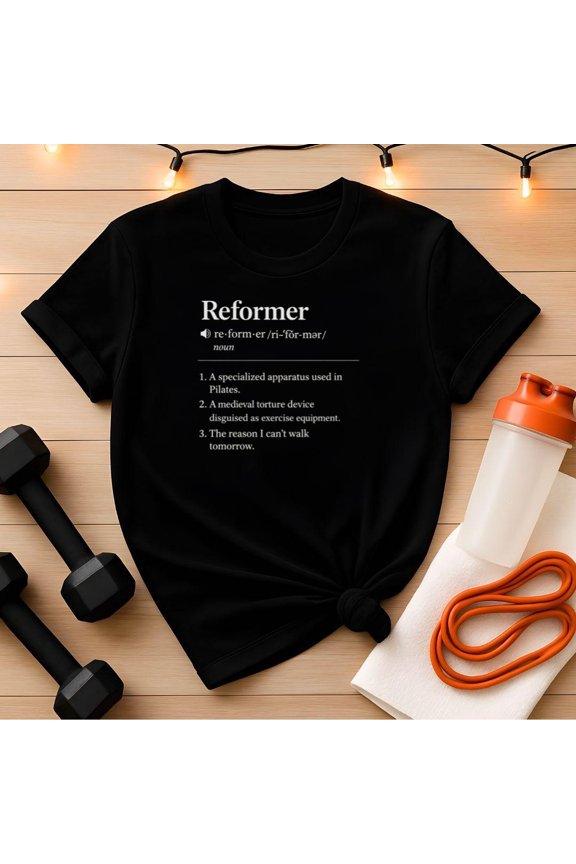 Humorous Pilates Reformer Definition T-Shirt | Perfect Workout Tee for Fitness Enthusiasts