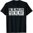 thumbnail image 1 of Humorous Retirement Gift For Men And Women Funny Retirement T-Shirt Tee, 1 of 4