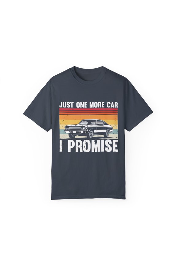 Humorous Retro Classic Car Shows Automobile Enthusiasts Pun Hilarioous Dad Vintage Cars Vehicle Motorcar Lover Unisex Garment-Dyed T-shirt