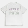thumbnail image 1 of Humorous Sarcasm Graphic Womens Tees Wait for Me I Have Little Legs Pattern Tops Fashion Tshirts White,5XL, 1 of 5