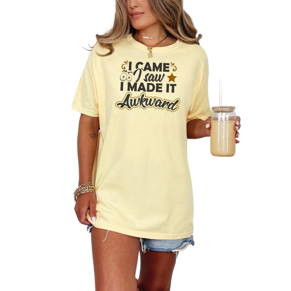 Humorous Saying About Awkward Moments, Butter Comfort Colors T-Shirt, 3XL
