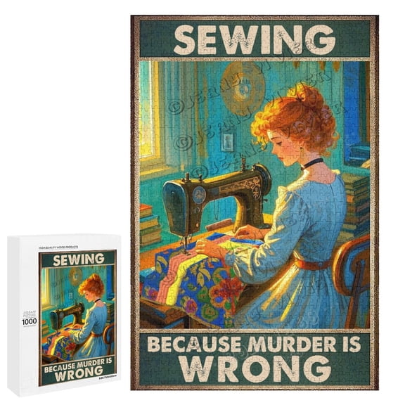 Humorous Sewing Puzzle 1000 Piece Wooden Jigsaw Sewing Because Murder Is Wrong Perfect for Crafters, Relaxing Hobby & Wall Art