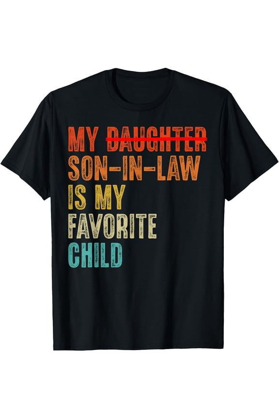 Humorous Son In Law Favorite T-Shirt - Funny Family Gag Gift