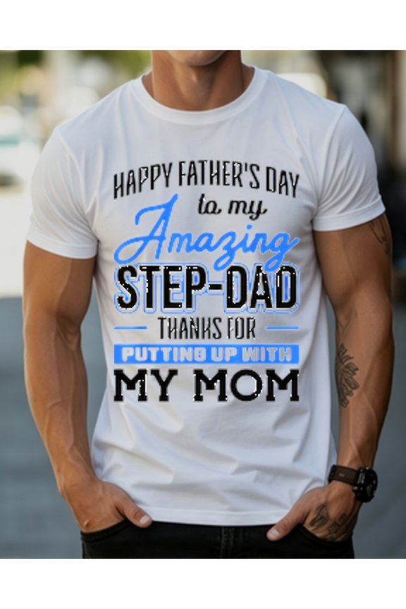 Humorous Step Dad Father's Day Slogan Apparel Unisex T-Shirt, S - 5XL