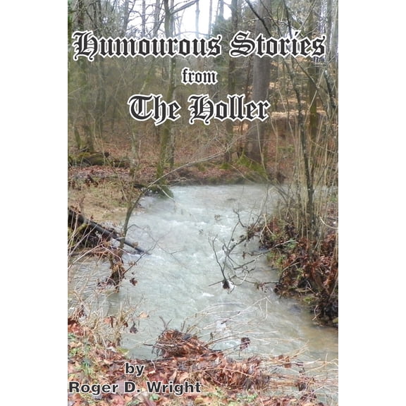 Humorous Stories From The Holler, (Paperback)