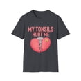 thumbnail image 1 of Humorous Tonsillectomy Surgery Palatine Tonsil Healing Pun  Hilarious Tonsillitis Recovery Sarcasm Sarcastic Unisex Softstyle T-Shirt, 1 of 4