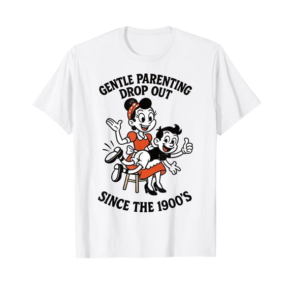 Humorous Vintage Cartoon T-Shirt for Gentle Parenting Drop Outs Since the 1900s