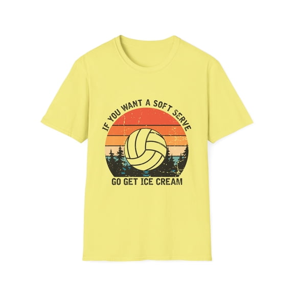 Humorous Volleyball Enthusiasts Mockery Sporty Pun Sayings Funny Spikers Teams Devotee Sarcastic Statements Unisex Softstyle T-Shirt
