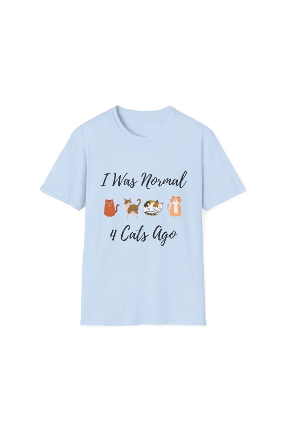 Humorous Was Normal 4 Whiskers Ago Graphic Cute Pixie-bob Enthusiasts Pun Men Women Unisex Softstyle T-Shirt