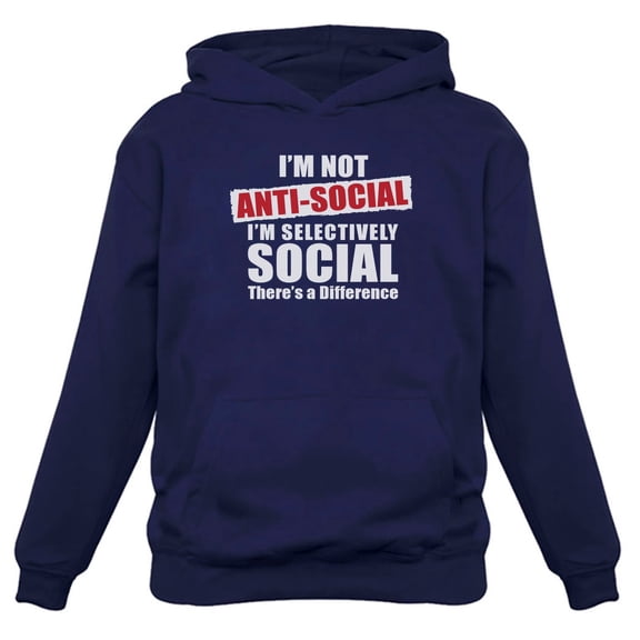 Humorous Women's Hoodie: Not Anti-Social I'm Selectively Social Personality Comfortable & Stylish Women Hoodie Large Blue