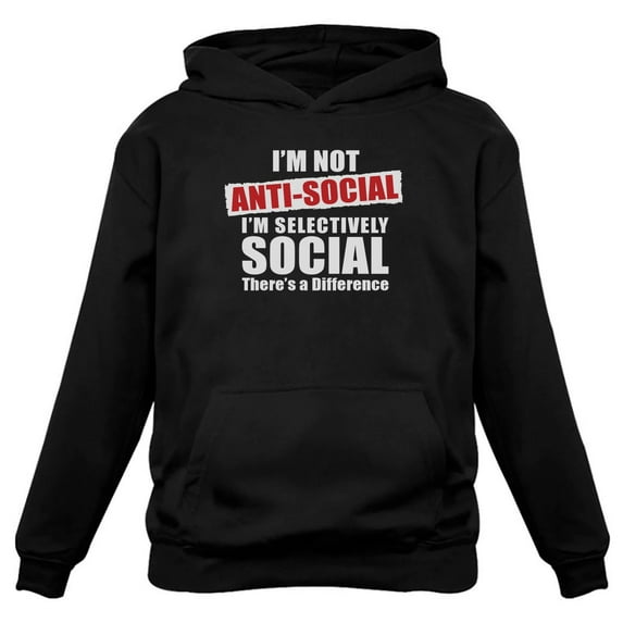 Humorous Women's Hoodie: Not Anti-Social I'm Selectively Social Personality Comfortable & Stylish Women Hoodie X-Large Black