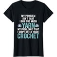 thumbnail image 1 of Humorous Yarn Lover T-Shirt for Crocheting Enthusiasts - Perfect Gift for Crafters, 1 of 5