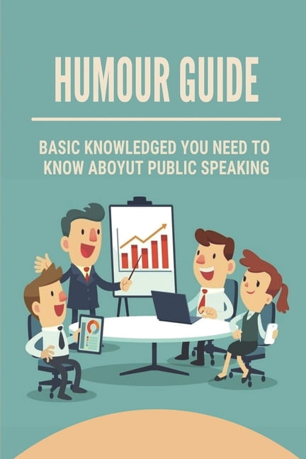 Humour Guide: Basic Knowledged You Need To Know Aboyut Public Speaking ...