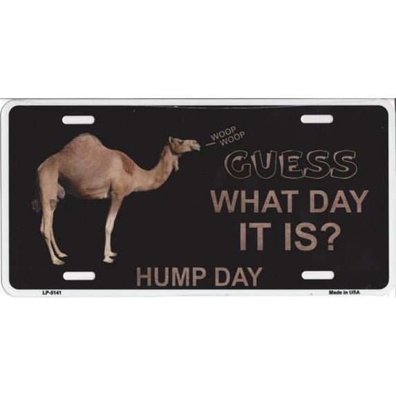 Hump Day Metal License Plate