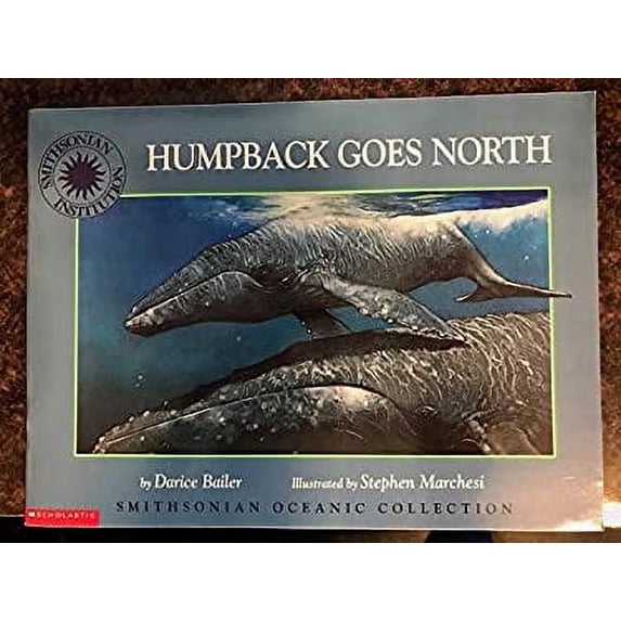 Pre-Owned Humpback Goes North (Smithsonian Oceanic Collection) (Paperback) 0590992783 9780590992787