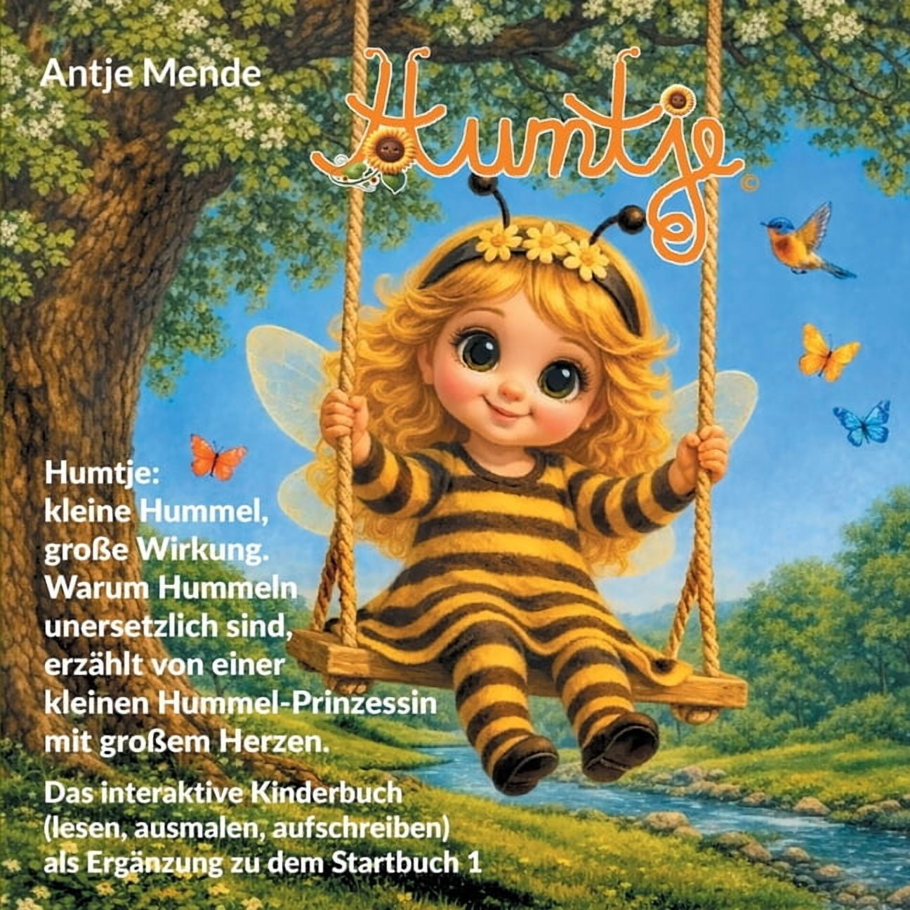 Humtje: kleine Hummel, große Wirkung. Warum Hummeln unersetzlich sind, erzählt von einer kleinen Hummel-Prinzessin mit g, (Paperback)