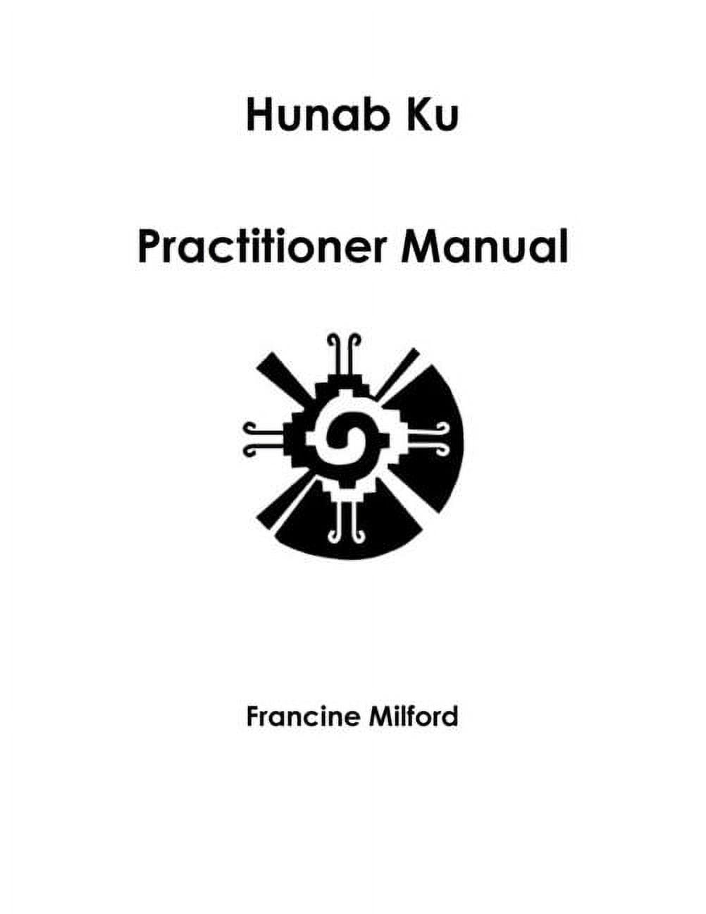 Hunab Ku Practitioner Manual (Paperback)