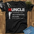 thumbnail image 1 of Huncle Definition Like A Normal Uncle Only Hunter Hunting Shirt, Hunting Gift, Outdoor Shirt, Father's Day Shirt, Mothers Day Gift, 1 of 2