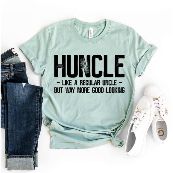 Huncle Like Regular Uncle Way More Good Looking T-Shirt, Uncle Shirt, Natural , Promoted To Uncle Top, Father'S Day T-Shirt