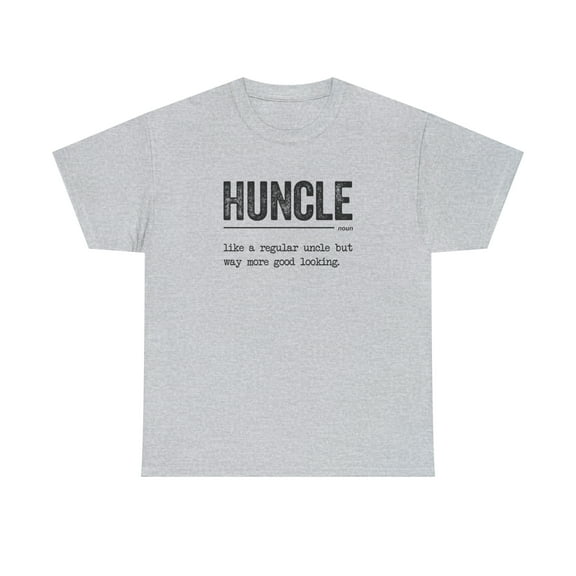 Huncle Shirt - Funny Gift For Brother Uncle, New Baby Announcement -ID: 358