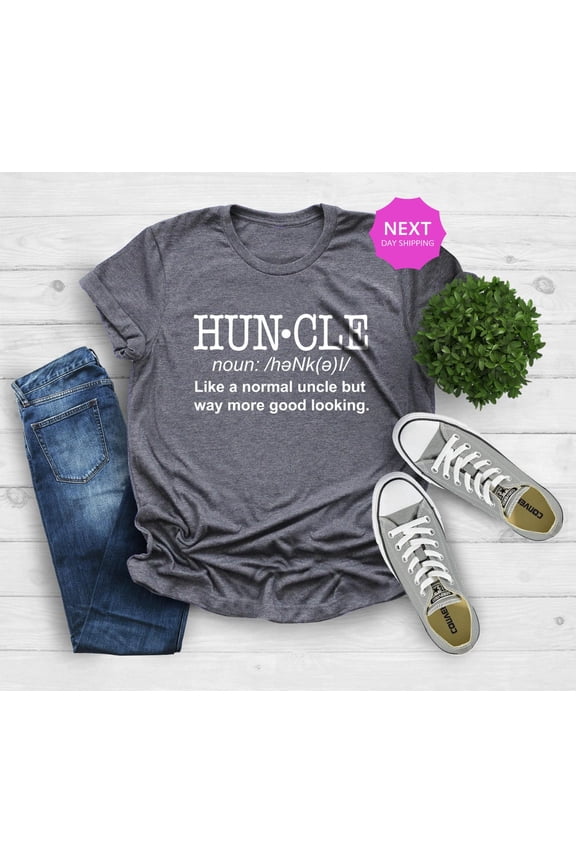Huncle Shirt, Uncle Shirt, Ideas Uncles Fun Saying Shirt, Father'S Day Shirt, Uncle Definition Shirt, Uncle Shirt, Best Uncle Tee