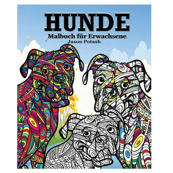 Hunde Malbuch fur Erwachsene (Paperback)