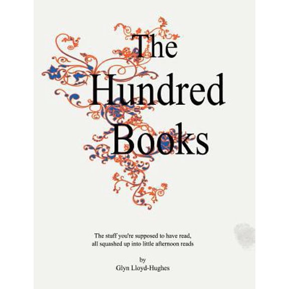 Pre-Owned The Hundred Books: All the stuff you're supposed to have read. (Paperback) 1463516487 9781463516482