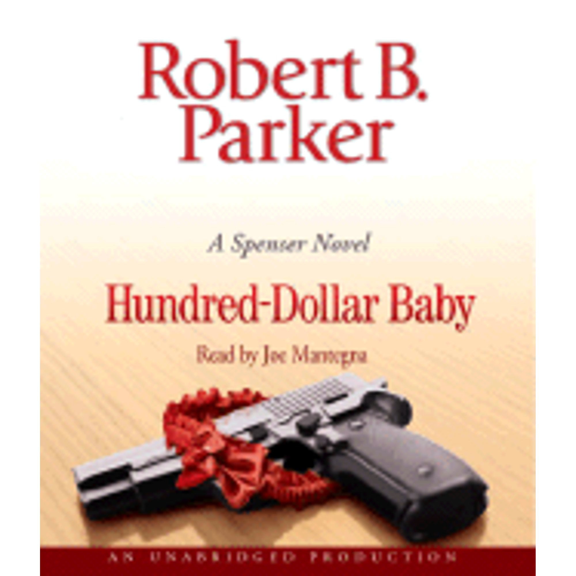 Pre-Owned Hundred-Dollar Baby (Audiobook 9780739318652) by Robert B Parker, Joe Mantegna
