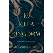 ALEXANDRA CHRISTO Hundred Kingdoms: To Kill a Kingdom (Hardcover)