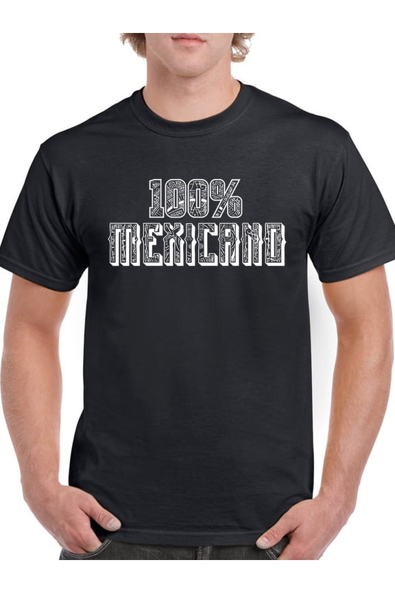 Hundred Percent Mexican. T-Shirt Men -Smartprints Designs, Male Medium