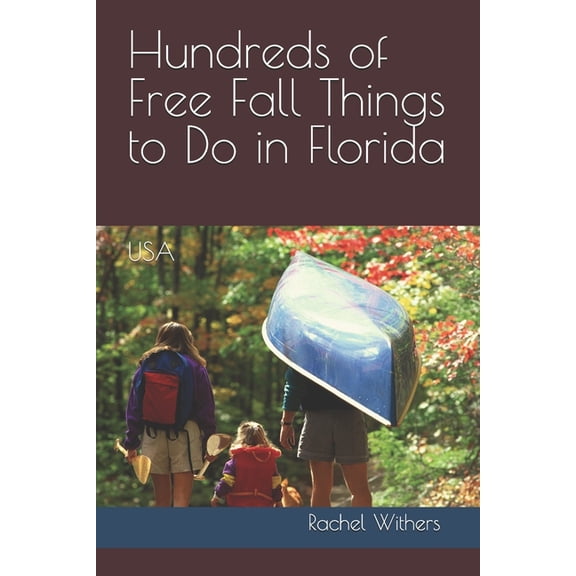 Hundreds of Free Fall Things to Do in Florida: USA, (Paperback)